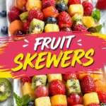 Fruit skewers Fruit Skewers