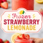 Frozen strawberry lemonade Frozen Strawberry Lemonade