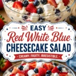 Red white and blue cheesecake salad Red White and Blue Cheesecake