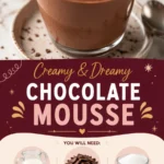 Chocolate Mousse: The Best Beginner-Friendly Chocolate Mousse Recipe