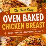 Baked Chicken Breast: The Best Juicy Oven Baked Chicken Breast Recipe