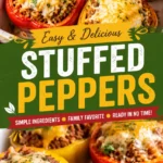 Stuffed Peppers: The Ultimate Classic Stuffed Peppers Recipe