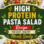 High Protein Pasta Salad – The Best Healthy, Flavor-Packed Meal Prep Recipe